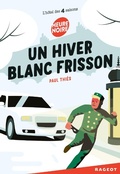 Cover: Un hiver blanc frisson - Rageot Editeur