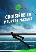 Cover: Croisi&egrave;re en meurtre majeur - Rageot Editeur