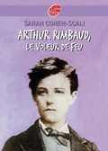 Cover: Arthur Rimbaud, le voleur de feu - Livre de Poche Jeunesse