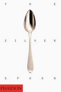 Enlarge image Cover: The Silver Spoon - Phaidon Press Ltd