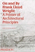 Cover: On and By Frank Lloyd Wright - Phaidon Press Ltd