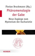 Cover: Ph&auml;nomenologie der Gabe - Verlag Herder