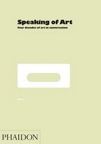 Enlarge image Cover: Speaking of Art - Phaidon Press Ltd
