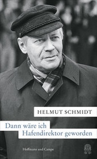 Abbildung von: Dann wäre ich Hafendirektor geworden - Hoffmann & Campe