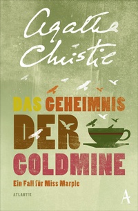 Abbildung von: Das Geheimnis der Goldmine - Atlantik Verlag