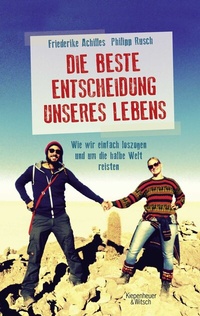 Abbildung von: Die beste Entscheidung unseres Lebens - Kiepenheuer & Witsch