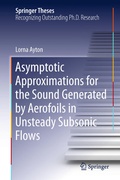 Cover: Asymptotic Approximations for the Sound Generated by Aerofoils in Unsteady Subsonic Flows - Springer