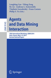 Enlarge image Cover: Agents and Data Mining Interaction - Springer