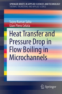 Enlarge image Cover: Heat Transfer and Pressure Drop in Flow Boiling in Microchannels - Springer