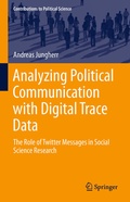 Cover: Analyzing Political Communication with Digital Trace Data - Springer