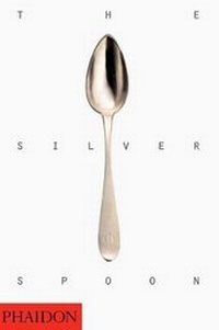 Enlarge image Cover: The Silver Spoon - Phaidon Press Ltd