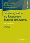 Cover: Entstehung, Struktur und Steuerung des deutschen Schulsystems - Springer VS