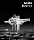 Cover: Arata Isozaki - Phaidon Press Ltd