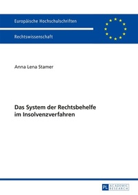 Abbildung von: Das System der Rechtsbehelfe im Insolvenzverfahren - Peter Lang Verlag