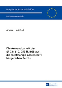 Abbildung von: Die Anwendbarkeit der §§ 731 S. 2, 752 ff. BGB auf die rechtsfähige Gesellschaft bürgerlichen Rechts - Peter Lang Verlag