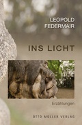 Cover: Ins Licht - Otto M&uuml;ller Verlag GmbH