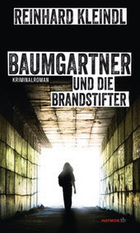 Abbildung von: Baumgartner und die Brandstifter - Haymon Verlag