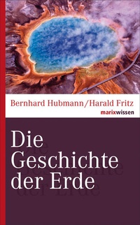 Enlarge image Cover: Die Geschichte der Erde - marix Verlag ein Imprint von Verlagshaus Römerweg