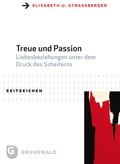 Cover: Treue und Passion - Matthias-Gr&uuml;newald