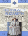 Cover: The Reign of Elizabeth: England 1558-1603 - Hodder Education
