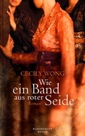 Cover: Wie ein Band aus roter Seide - Berlin Verlag
