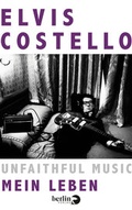 Cover: Unfaithful Music - Mein Leben - Berlin Verlag