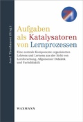 Cover: Aufgaben als Katalysatoren von Lernprozessen - Waxmann Verlag GmbH