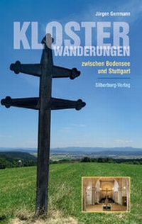 Abbildung von: Klosterwanderungen zwischen Bodensee und Stuttgart - Silberburg