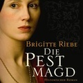Cover: Die Pestmagd - RADIOROPA H&ouml;rbuch ein Imprint von steinbach sprechende b&uuml;cher e.Kfr.