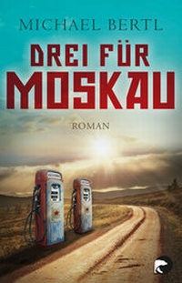 Abbildung von: Drei für Moskau - Berlin Verlag