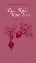 Cover: Rote R&uuml;be / Rote Bete - Mandelbaum Verlag eG