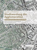 Cover: Stadtwerdung der Agglomeration - Scheidegger & Spiess