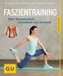 Cover: Faszientraining - Gräfe und Unzer