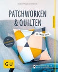 Cover: Patchworken und Quilten - Gr&auml;fe und Unzer
