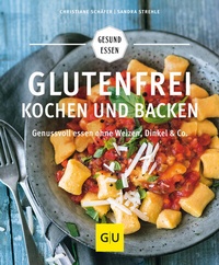 Abbildung von: Glutenfrei kochen und backen - Gräfe und Unzer