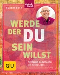 Cover: Werde, der du sein willst - Gr&auml;fe und Unzer