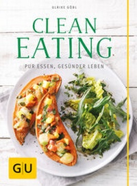 Enlarge image Cover: Clean Eating - Gräfe und Unzer