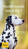 Cover: Hunderassen von A bis Z - Gr&auml;fe und Unzer