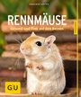 Cover: Rennmäuse - Gräfe und Unzer