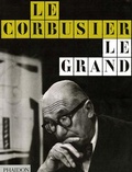 Cover: Le Corbusier Le Grand - Phaidon Press Ltd