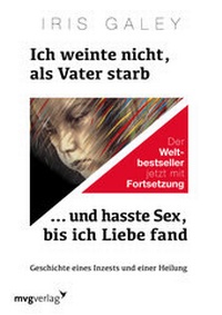 Abbildung von: Ich weinte nicht, als Vater starb . und hasste Sex, bis ich Liebe fand - mvg
