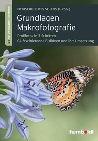Abbildung von: Grundlagen Makrofotografie - Humboldt Verlag
