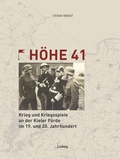 Cover: H&ouml;he 41 Krieg und Kriegsspiele an der Kieler F&ouml;rde im 19. und 20. Jahrhundert - Verlag Ludwig