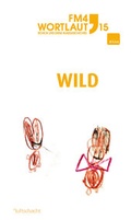 Cover: FM4 Wortlaut 15. WILD - Luftschacht