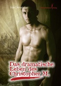 Cover: Das dramatische Leben des Christopher M - Himmelst&uuml;rmer