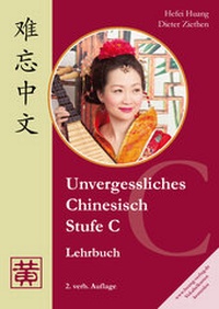 Abbildung von: Unvergessliches Chinesisch, Stufe C - Huang, Hefei