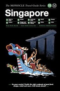 Abbildung von: The Monocle Travel Guide to Singapore - Die Gestalten Verlag