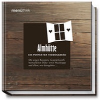 Enlarge image Cover: Menüthek - Almhütte - Becker Joest Volk Verlag
