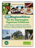Cover: DER Regionalf&uuml;hrer f&uuml;r die Alpenregion Tegernsee Schliersee - Frischluft-Edition