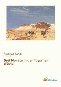 Abbildung von: Drei Monate in der libyschen Wüste - Literaricon Verlag